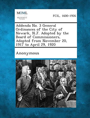 Anonymous - Addenda No. 3 General Ordinances of the City of Newark, N.