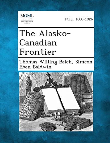 Balc - Alasko-Canadian Frontier - New paperback or softback