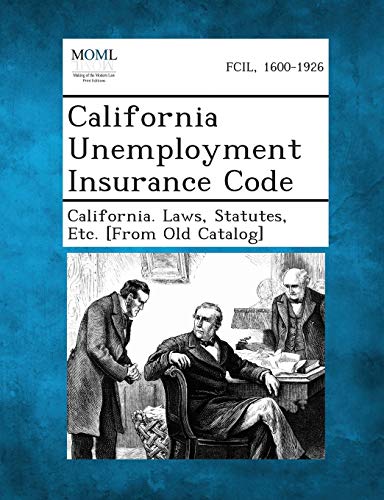 California Laws - California Unemployment Insurance Code - New paperba