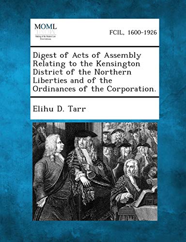 arr - Digest of Acts of Assembly Relating to the Kensington District o