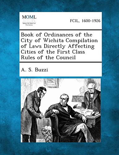 Buzzi - Book of Ordinances of the City of Wichita Compilation of Laws