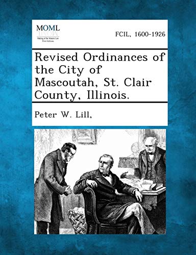 Lill - Revised Ordinances of the City of Mascoutah, St. Clair County,
