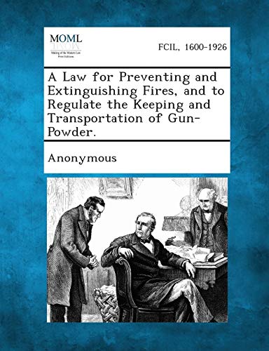 Anonymous - A Law for Preventing and Extinguishing Fires, and to Regul