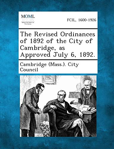 Cambridge (Mass ). C - Revised Ordinances of 1892 of the City of Cambr