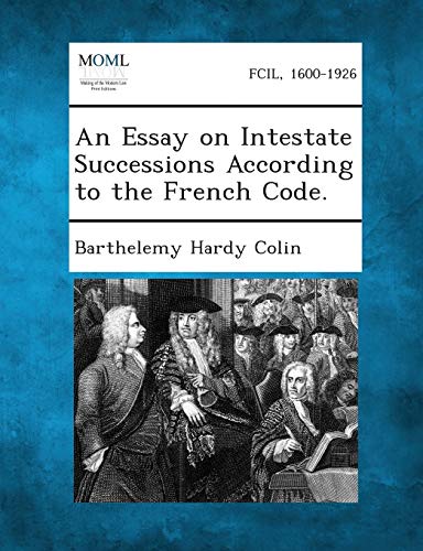 Colin - An Essay on Intestate Successions According to the French Code