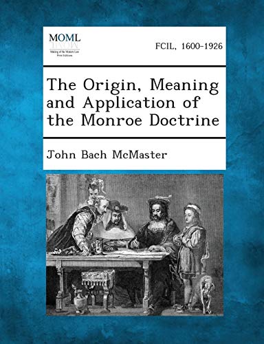 McMaster - Origin, Meaning and Application of the Monroe Doctrine - Ne