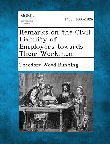Bunning - Remarks on the Civil Liability of Employers Towards Their Wo