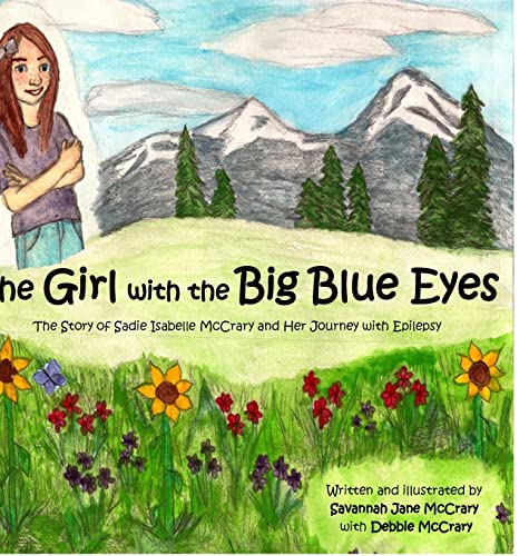 McCrary - Girl with the Big Blue Eyes: The Story of Sadie Isabelle an