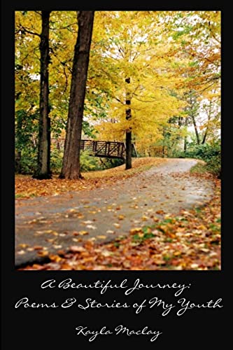 Maclay - A Beautiful Journey Poems & Stories of My Youth - New paper