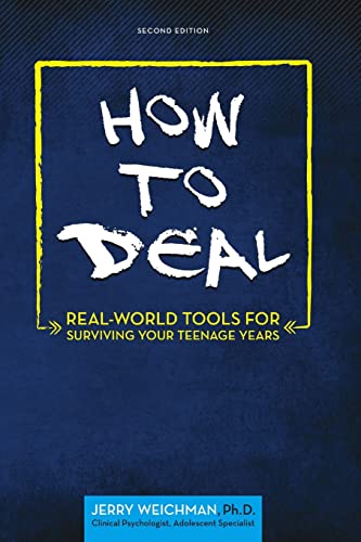 Weichman - How to Deal Real-World Tools for Surviving Your Teenage Ye