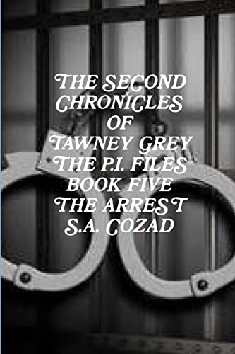 Cozad - Second Chronicles of Tawney Grey The P.I. Files Book Five The