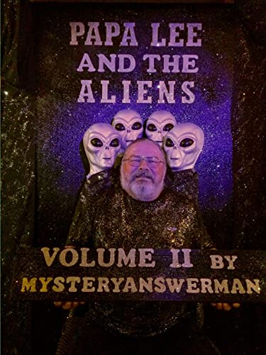 MYSTERYANSWERMAN - PAPA LEE AND THE ALIENS VOLUME 2 - New paperback or