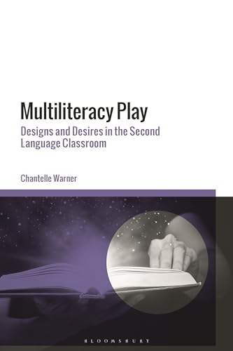 Warner - Multiliteracy Play: Designs and Desires in the Second Languag