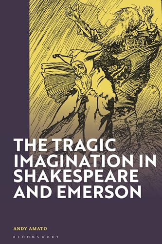 Amato - Tragic Imagination in Shakespeare and Emerson - New hardback o
