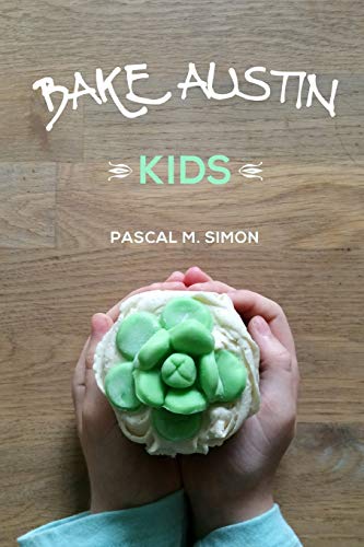 Simon - Bake Austin Kids - New paperback or softback
