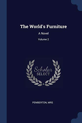 Mrs - World's Furniture: A Novel; Volume 2 - New paperback or softback