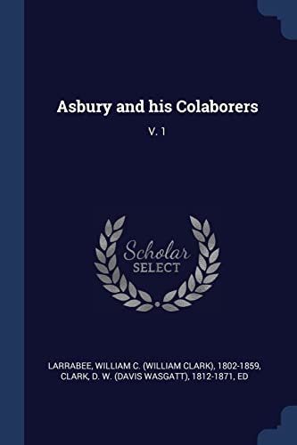 Larrab - Asbury and his Colaborers: V. 1 - New paperback or softback