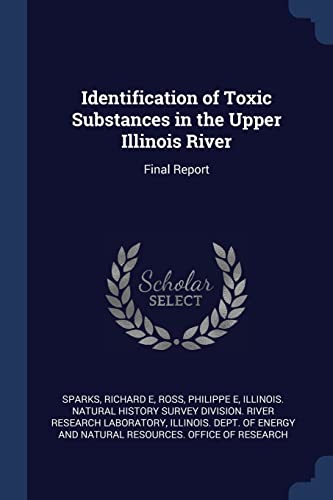 Sparks - Identification of Toxic Substances in the Upper Illinois Rive