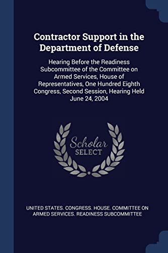 United States. Congr - Contractor Support in the Department of Defense