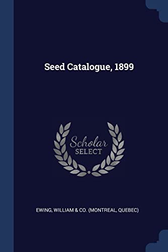 Ewing - Seed Catalogue, 1899 - New paperback or softback