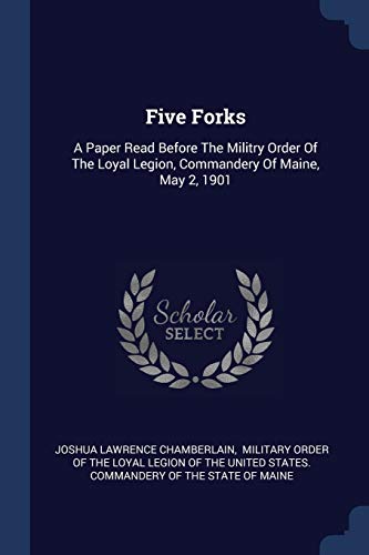 Chamberlain - Five Forks: A Paper Read Before The Militry Order Of The