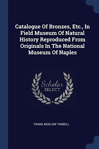 arbell - Catalogue Of Bronzes, Etc., In Field Museum Of Natural Histor