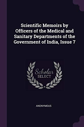 Anonymous - Scientific Memoirs by Officers of the Medical and Sanitary
