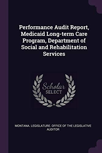 Montana. Legislature - Performance Audit Report, Medicaid Long-term Ca