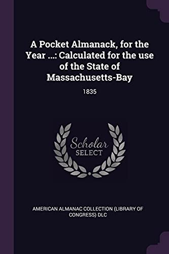 DLC - A Pocket Almanack, for the Year ...: Calculated for the use of t