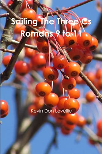 Levelli - Sailing The Three Cs Romans 9 to 11 - New paperback or sof