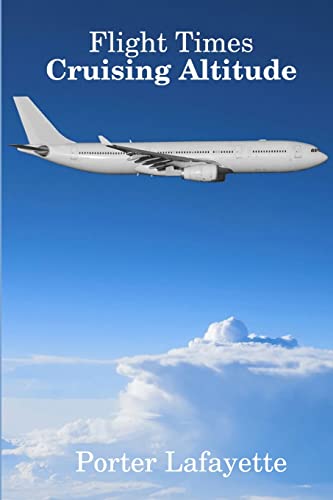 Lafayett - Flight Times Cruising Altitude - New paperback or softback
