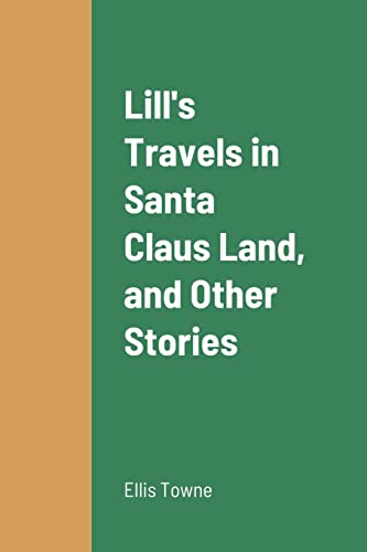own - Lill's Travels in Santa Claus Land, and Other Stories - New pape