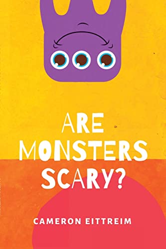 Eittreim - Are Monsters Scary? - New paperback or softback