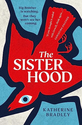 Katherine Bradley - Sisterhood Big Brother is watching. But they won