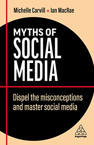 Ian MacRa - Myths of Social Media Dispel the Misconceptions and Mast