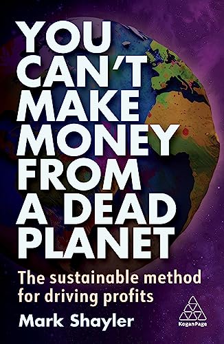 Mark Shayler - You Can't Make Money From a Dead Planet The Susta