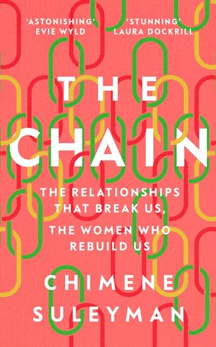 Chimene Suleyman - Chain The Relationships That Break Us, the Women