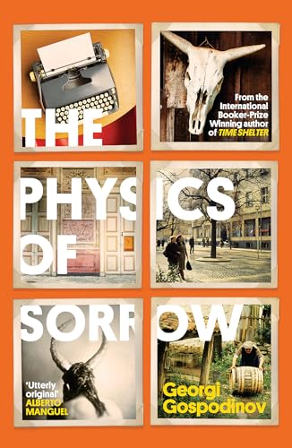 Georgi Gospodinov - Physics of Sorrow - New Paperback