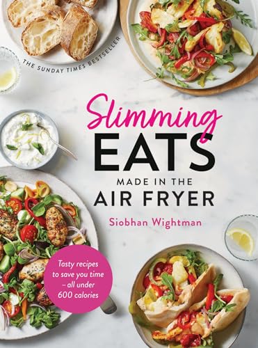 Siobhan Wightman - Slimming Eats Made in the Air Fryer THE INSTANT S