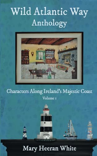 Whit - Wild Atlantic Way Anthology: Characters Along Ireland's Majesti