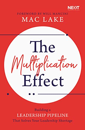 Lak - Multiplication Effect Building a Leadership Pipeline that Solve