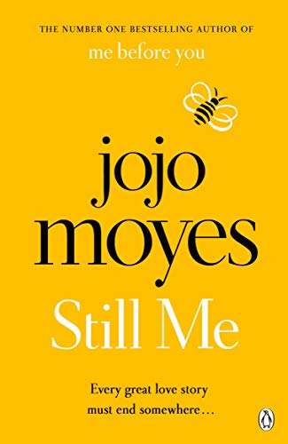 Jojo Moyes - Still Me Discover the love story that captured 21 milli
