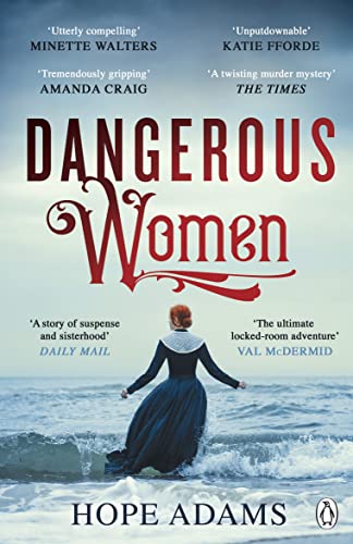Hope Adams - Dangerous Women The Compelling and Beautifully Written