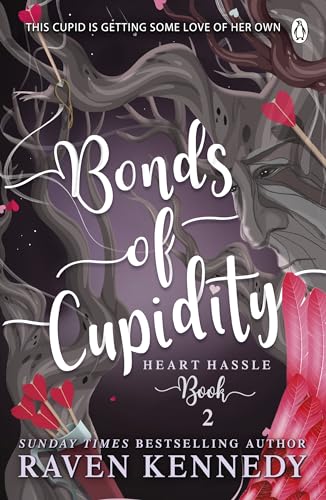 Raven Kennedy - Bonds of Cupidity The sizzling romance from the best