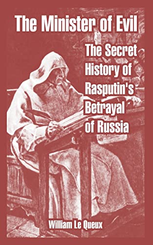 Le Queux - Minister of Evil: The Secret History of Rasputin's Betrayal