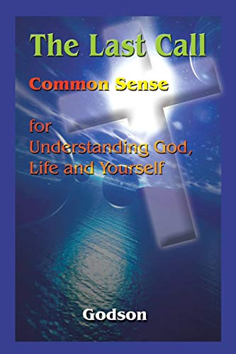 Godson - Last Call Common Sense for Understanding God, Life and Yours