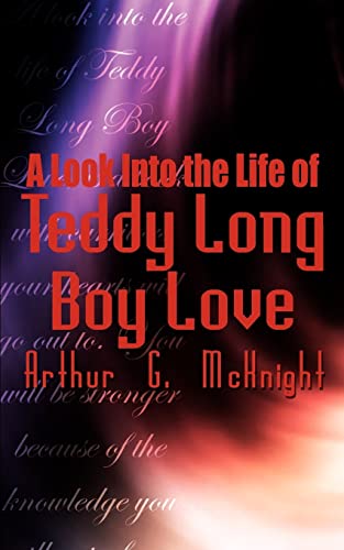 McKnight - A Look Into the Life of Teddy Long Boy Love - New paperback