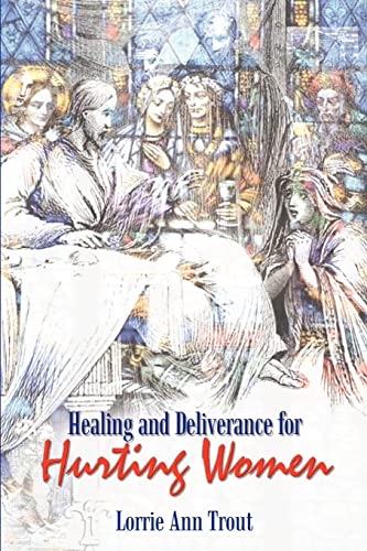 rout - Healing and Deliverance for Hurting Women - New paperback or so