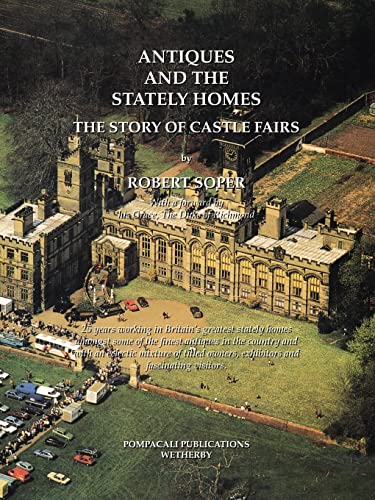 Soper - Antiques and the Stately Homes: The Story of Castle Fairs - Ne