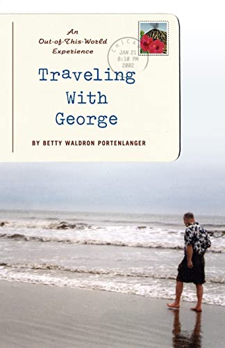 Portenlanger - Traveling with George An Out-Of-This-World Experience